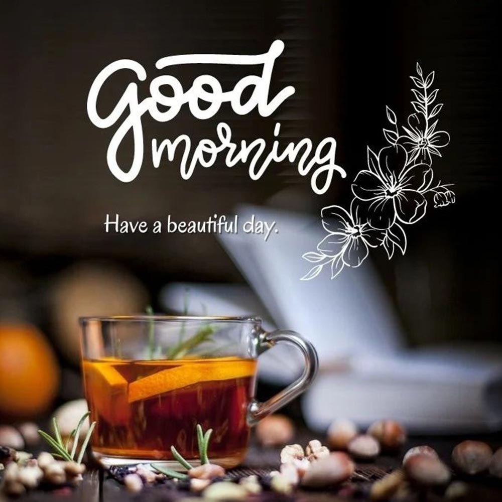 Tea And Flowers Good Morning Images For Whatsapp Friends